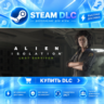 Alien: Isolation - Last Survivor ·    DLC ДЛЯ STEAM ·    GIFT ·   АВТОДОСТАВКА