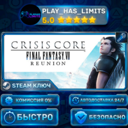 CRISIS CORE –FINAL FANTASY VII– REUNION КЛЮЧ STEAM Весь мир   РФ