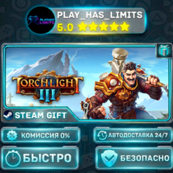 Torchlight III *RU/BY/UA/СНГ Steam Auto