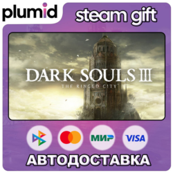 DLC DARK SOULS III - The Ringed City Steam Gift / Россия   МИР / АВТО