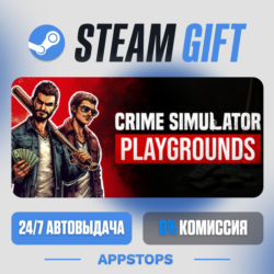 💣 Crime Simulator: Playgrounds Steam Gift · АВТОДОСТАВКА · РОССИЯ   СНГ