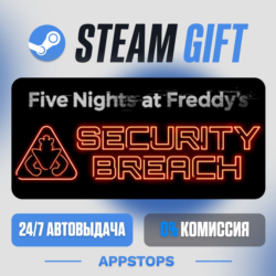 💣 Five Nights at Freddy's: Security Breach Steam Gift · АВТОДОСТАВКА · РОССИЯ   СНГ