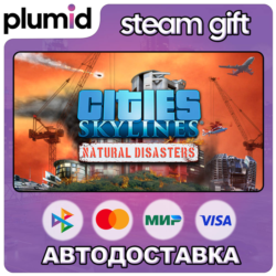 DLC Cities: Skylines - Natural Disasters Steam Gift / Россия   МИР / АВТО
