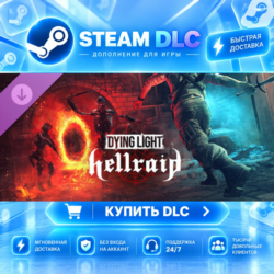 Dying Light - Hellraid ·    DLC ДЛЯ STEAM ·    GIFT ·   АВТОДОСТАВКА