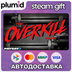 DLC PAYDAY 2: The OVERKILL Pack Steam Gift / Россия   МИР / АВТО