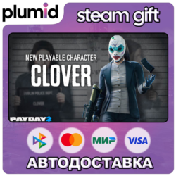 DLC PAYDAY 2: Clover Character Pack Steam Gift / Россия   МИР / АВТО