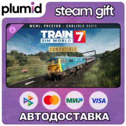 DLC Train Sim World 7: West Coast Main Line: Preston Steam Gift / Россия   МИР / АВТО