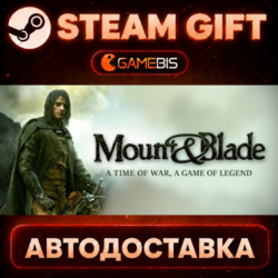 Mount and Blade — Steam Gift | СТИМ ГИФТ | АВТОДОСТАВКА