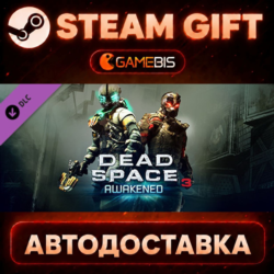 Dead Space™ 3 Awakened (DLC) — Steam Gift | СТИМ ГИФТ | АВТОДОСТАВКА