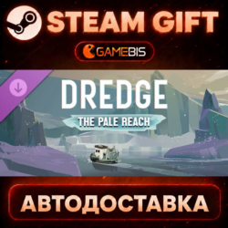 DREDGE - The Pale Reach (DLC) — Steam Gift | СТИМ ГИФТ | АВТОДОСТАВКА