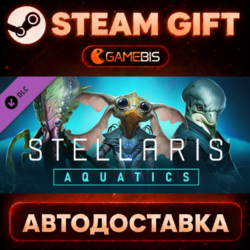 Stellaris: Aquatics Species Pack (DLC) — Steam Gift | СТИМ ГИФТ | АВТОДОСТАВКА