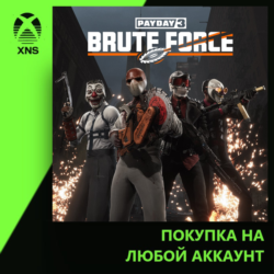 PAYDAY 3: Brute Force Crimebond Xbox | Любой аккаунт | Выбор издания
