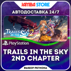 Trails in the Sky 2nd Chapter · PS5 · TR/UA/IN/PL/US · АВТО 24/7