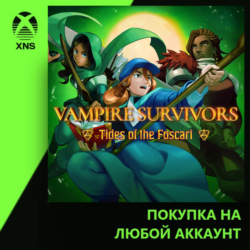 Vampire Survivors: Tides of the Foscari Xbox PC | Любой аккаунт | Выбор издания
