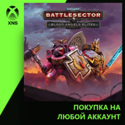 Warhammer 40,000: Battlesector - Blood Angels Elites Xbox | Любой аккаунт | Выбор изд
