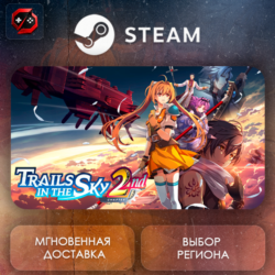РФ   МИР | Trails in the Sky 2nd Chapter Steam Gift | АВТО