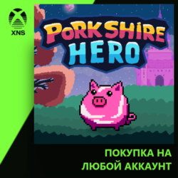 Porkshire Hero Xbox | Любой аккаунт