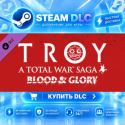 A Total War Saga: TROY - Blood & Glory · 🧩 DLC ДЛЯ STEAM · 🎁 GIFT · ⚡ АВТОДОСТАВКА