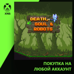 Death, Soul & Robots Xbox | Любой аккаунт