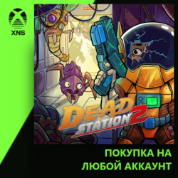 Dead Station 2 Xbox | Любой аккаунт