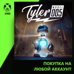 Tyler: Model 005 Xbox | Любой аккаунт