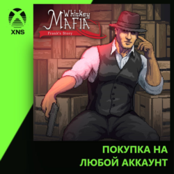 Whiskey Mafia: Frank's Story Xbox | Любой аккаунт