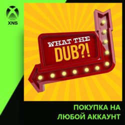What The Dub?! Xbox | Любой аккаунт
