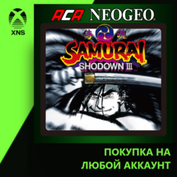 ACA NEOGEO SAMURAI SHODOWN III Xbox PC | Любой аккаунт