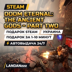 DOOM Eternal: The Ancient Gods - Part Two | Подарок Steam | Украина | 24/7