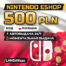 Nintendo eShop 500 PLN | Код | Польша | Автодоставка 24/7