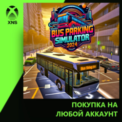 City Bus Parking Simulator 2024 Xbox | Любой аккаунт