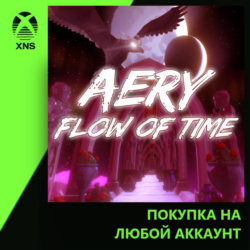 Aery - Flow of Time Xbox | Любой аккаунт