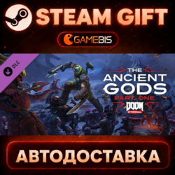 DOOM Eternal - The Ancient Gods - Part One — Steam Gift | СТИМ ГИФТ | АВТОДОСТАВКА