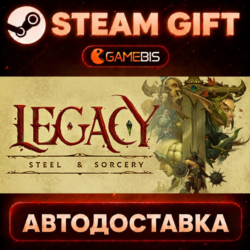 Legacy: Steel & Sorcery — Steam Gift | СТИМ ГИФТ | АВТОДОСТАВКА