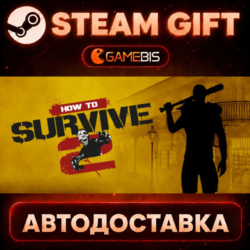 How to Survive 2 — Steam Gift | СТИМ ГИФТ | АВТОДОСТАВКА