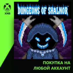 Dungeons of Shalnor Xbox PC | Любой аккаунт