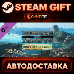 Hearts of Iron IV: Trial of Allegiance (DLC) — Steam Gift | СТИМ ГИФТ | АВТОДОСТАВКА