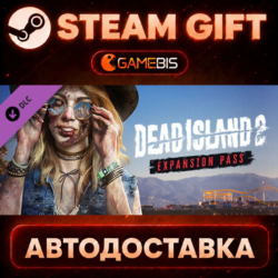 Dead Island 2 - Expansion Pass — Steam Gift | СТИМ ГИФТ | АВТОДОСТАВКА