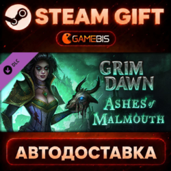 Grim Dawn - Ashes of Malmouth Expansion (DLC) — Steam Gift | СТИМ ГИФТ | АВТОДОСТАВКА