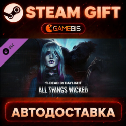 Dead by Daylight - All Things Wicked Chapter — Steam Gift | СТИМ ГИФТ | АВТОДОСТАВКА