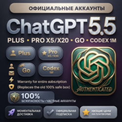 ChatGPT 5.5 Pro Max – Plus   Pro X20   GO   Codex 1M