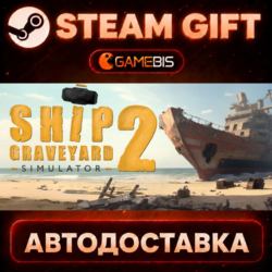 Ship Graveyard Simulator 2 — Steam Gift | СТИМ ГИФТ | АВТОДОСТАВКА