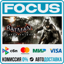 Batman™: Arkham Knight STEAM RU/МИР • АВТО
