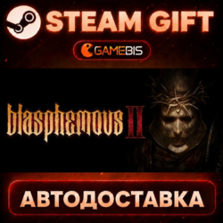 Blasphemous 2 — Steam Gift | СТИМ ГИФТ | АВТОДОСТАВКА