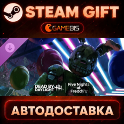 Dead by Daylight: Five Nights at Freddy’s — Steam Gift | СТИМ ГИФТ | АВТОДОСТАВКА