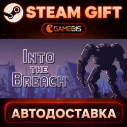 Into the Breach — Steam Gift | СТИМ ГИФТ | АВТОДОСТАВКА