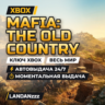 Mafia: The Old Country | Ключ Xbox | Весь мир | Автодоставка 24/7