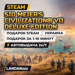 Sid Meier's Civilization VII Deluxe Edition | Подарок Steam | Украина | 24/7
