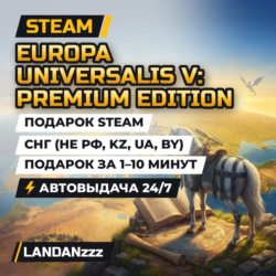 Europa Universalis V: Premium Edition | Подарок Steam | СНГ (не РФ, KZ, UA, BY)