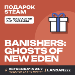 Banishers: Ghosts of New Eden | Подарок Steam | Автодоставка 24/7